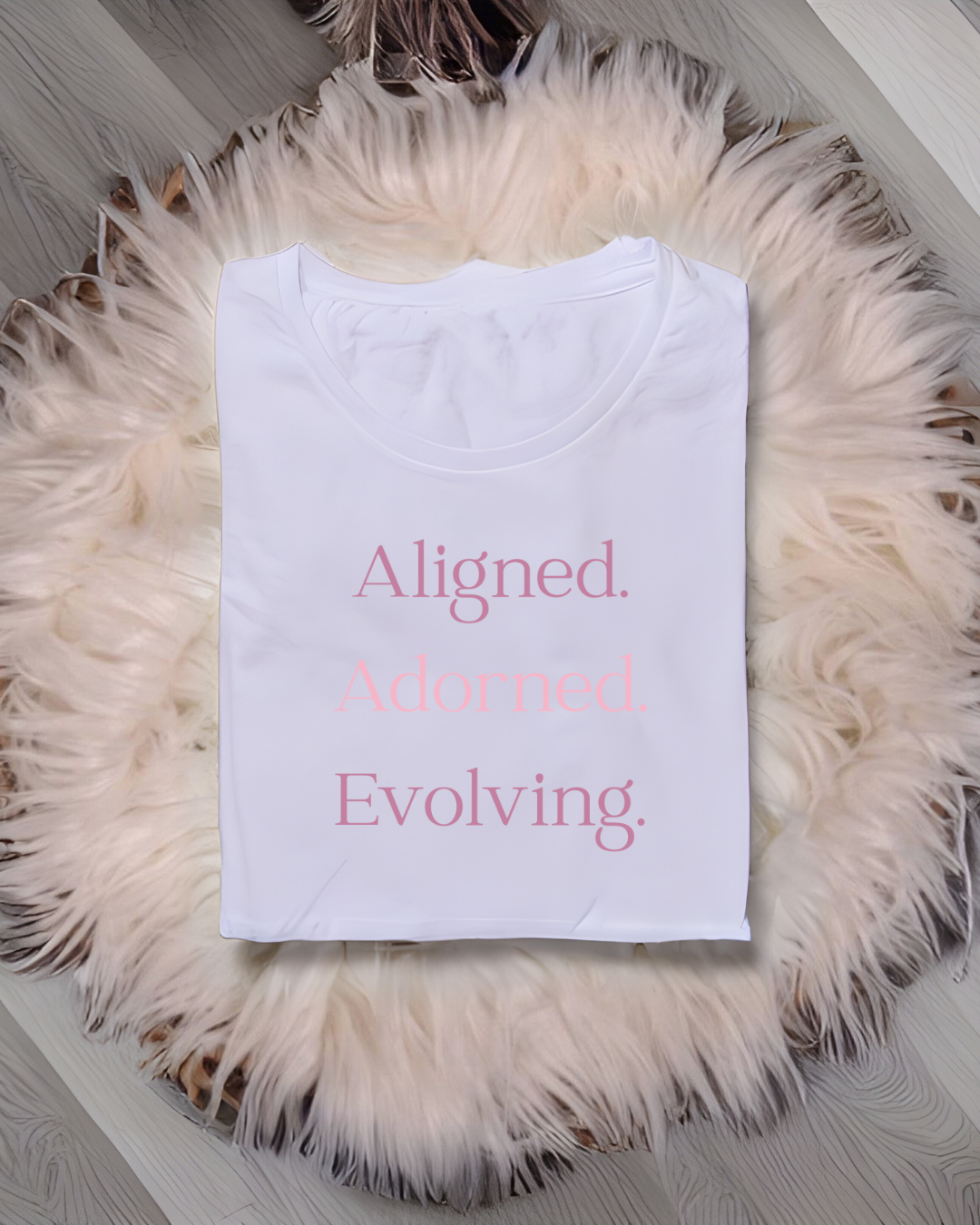 Aligned, Adorned, Evolving | Affirmation Shirt